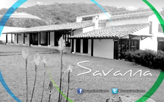 SAVANNA, CENTRO DE EVENTOS Y EXPERIENCIAS
