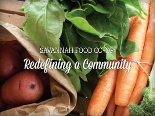 Prototyping Critical Experiences > May 27 > Page 1
Savannah Food Co-op:
Redefining a Community
 