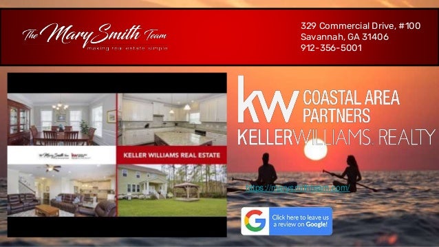 329 Commercial Drive, #100
Savannah, GA 31406
912-356-5001
https://marysmithteam.com/
 