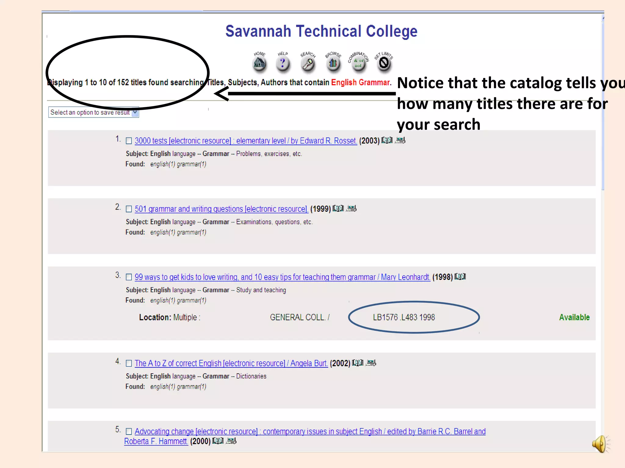 Notice that the catalog tells you
how many titles there are for
your search
 