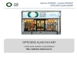 Opticien à Epernay - Opticiens Alain Savary