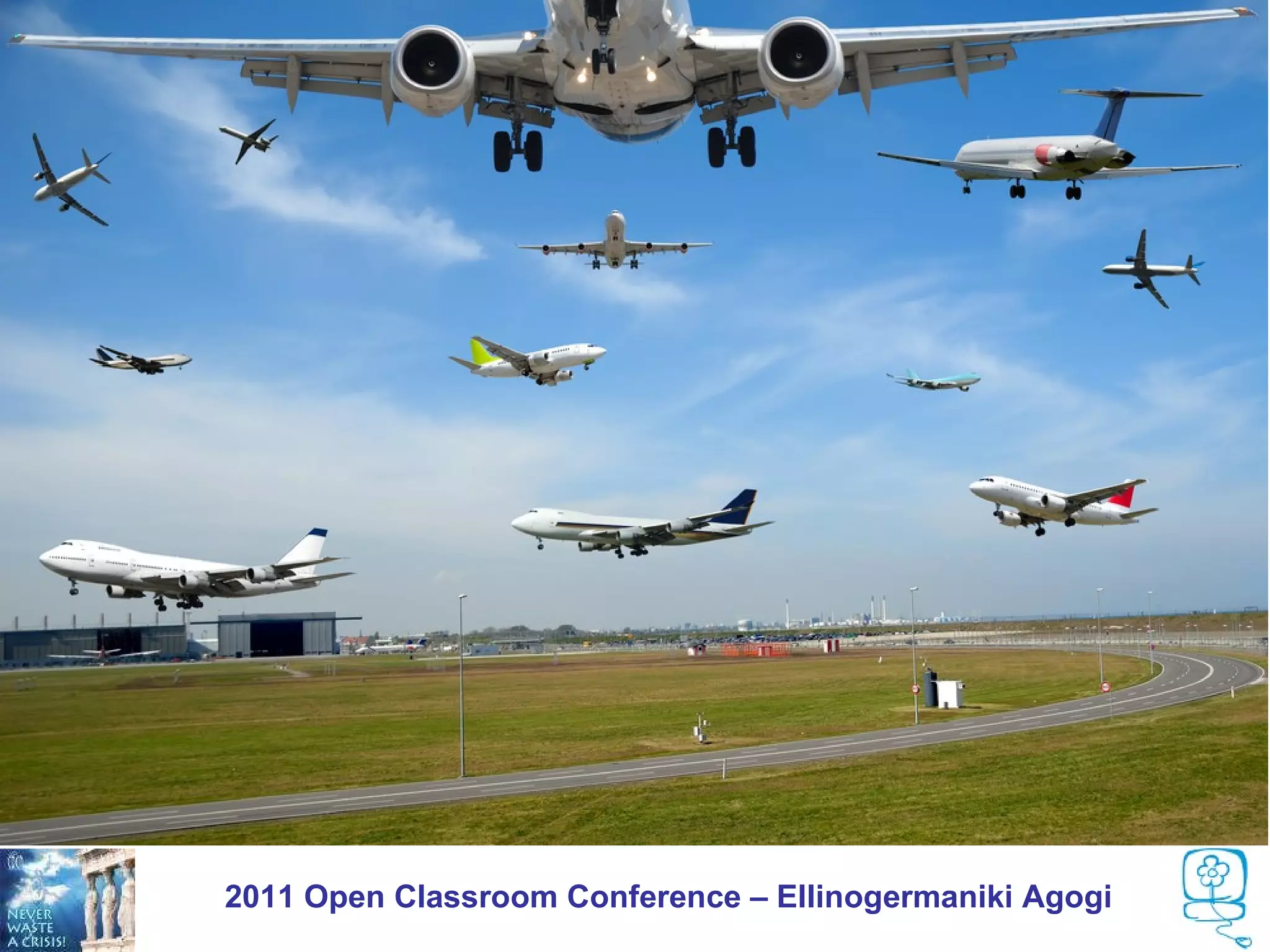 2011 Open Classroom Conference – Ellinogermaniki Agogi
 