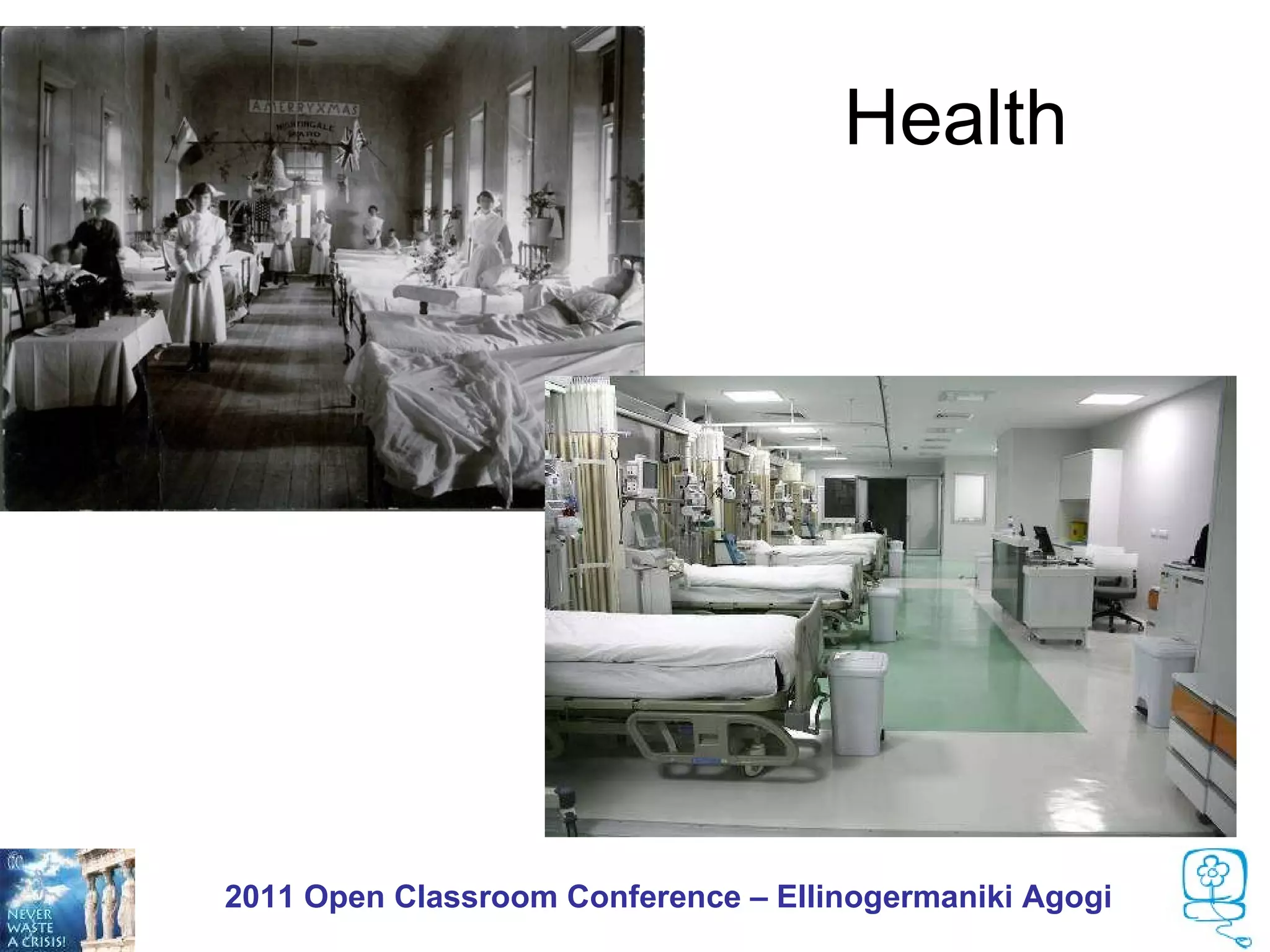 Health




2011 Open Classroom Conference – Ellinogermaniki Agogi
 