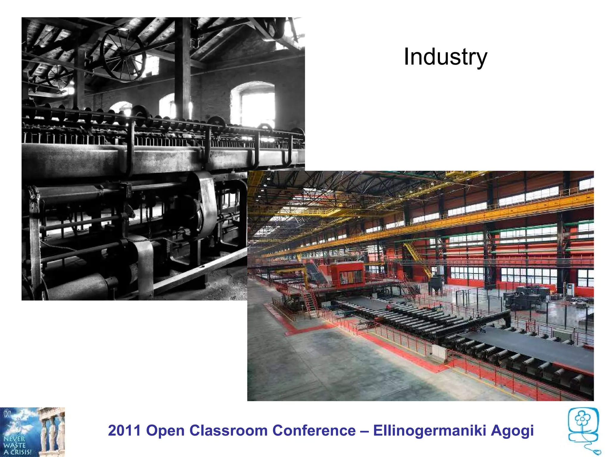 Industry




2011 Open Classroom Conference – Ellinogermaniki Agogi
 