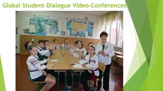 Global Student Dialogue Video-Conferences
 
