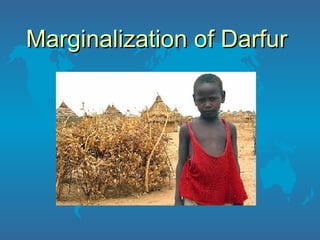 Marginalization of Darfur  