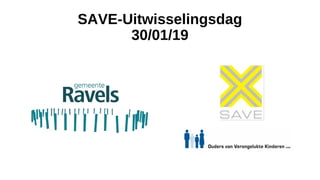 SAVE-Uitwisselingsdag
30/01/19
 