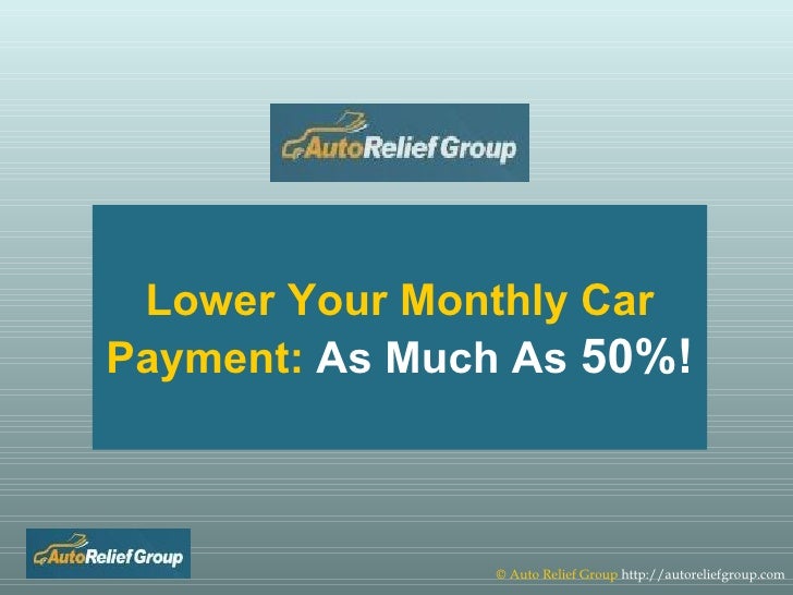 Lower Your Monthly Car Payment As Much As 50!