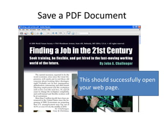 Save a PDF Document
This should successfully open
your web page.
 
