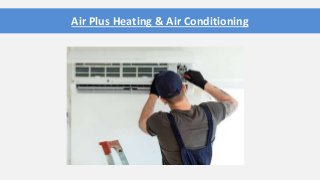 Air Plus Heating & Air Conditioning
 