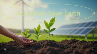 Save Earth.pptx and project everyone should save earth | PPTX
