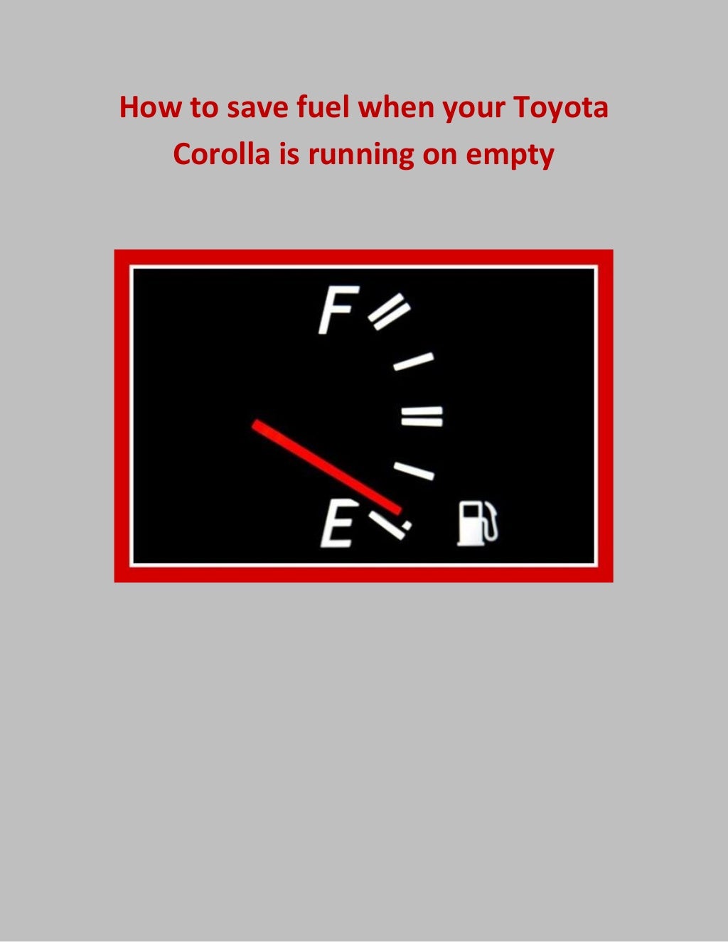 How to save fuel when your Toyota Corolla is running on empty