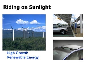 Riding on Sunlight High Growth Renewable Energy 