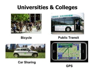 Universities & Colleges Bicycle Public Transit Car Sharing GPS 