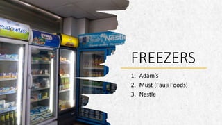 FREEZERS
1. Adam’s
2. Must (Fauji Foods)
3. Nestle
 