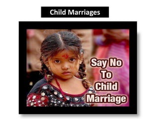 Child Marriages
 