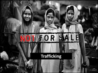 Trafficking
 