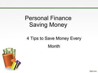 Personal Finance Saving Money 4 Tips to Save Money Every Month 