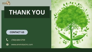 THANK YOU
CONTACT US
(760) 600-5759
www.envirotacinc.com
 