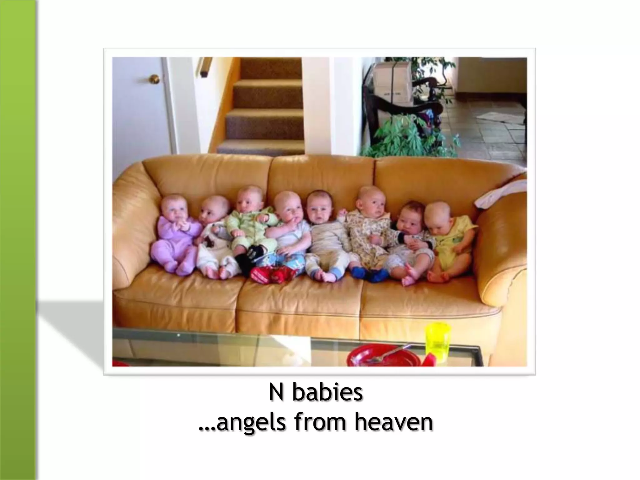 N babies…angels from heaven