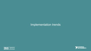 Implementation trends
 
