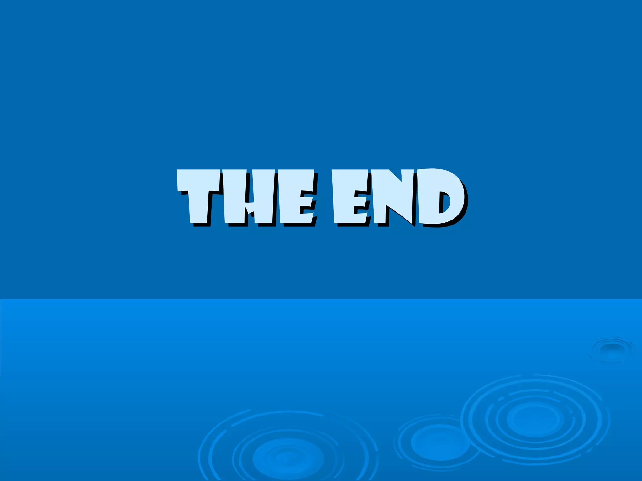 THE ENDTHE END
 