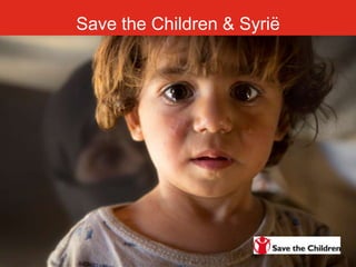 Save the Children & Syrië
 