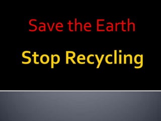 Save the Earth
 