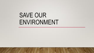 Save the environment .pptx