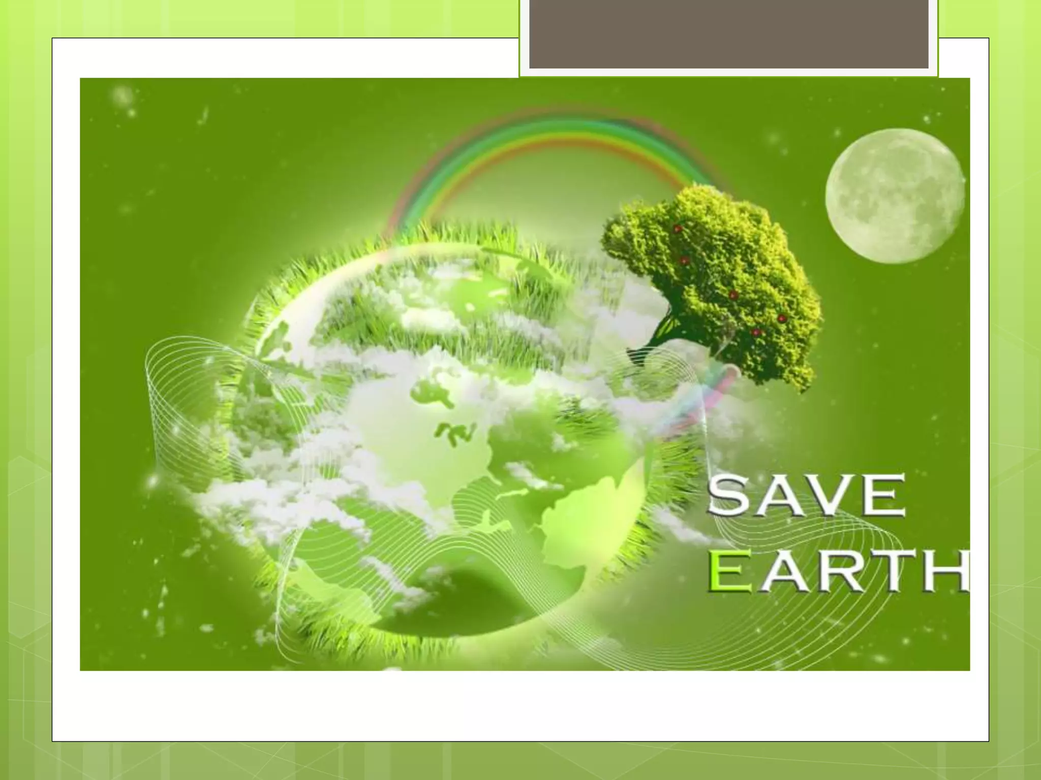 Save the mother earth | PPTX