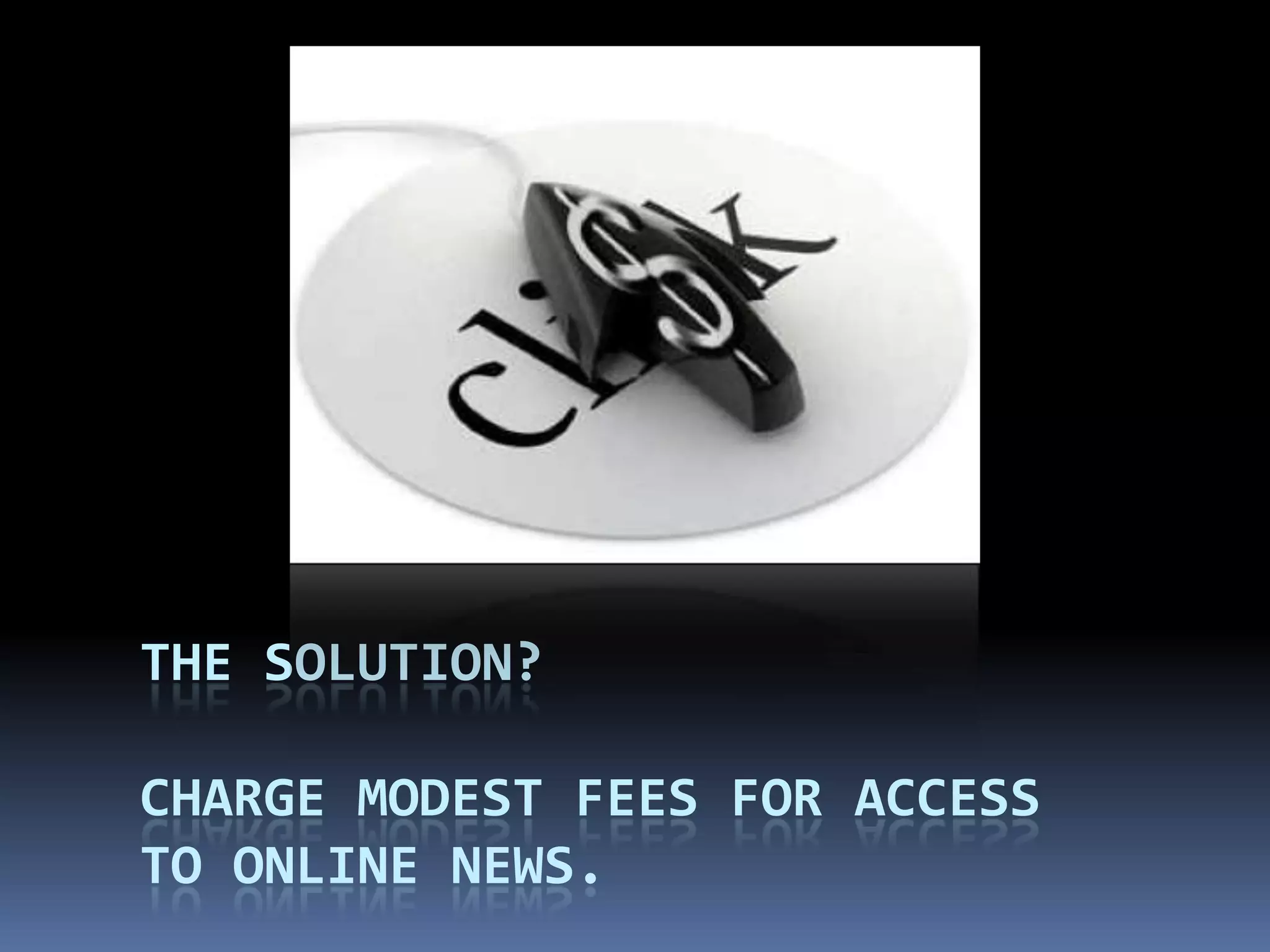 Newspapers must follow their audience,but online revenue isn’t keeping up.New York Times Audience and Revenue (2007)Online unique users (12 month average): 13,372,000Print circulation – weekday: 1,120,420Print circulation – Sunday: 1,627,062Total advertising revenue: $483,594,000Online advertising revenue: $51,000,000Online is about 90%of audience,but about10% of advertising revenue.