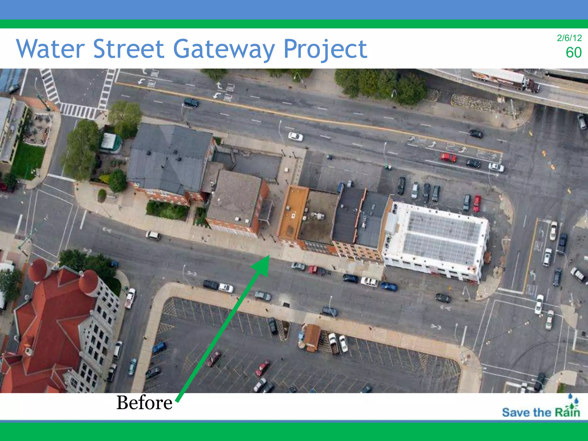 Water Street Gateway Project
                               2/6/12
                                 60




       Before
 