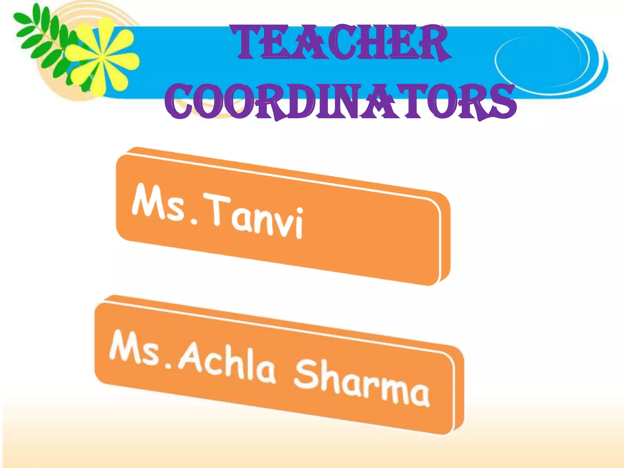 Teacher
Coordinators
 