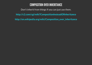 COMPOSITION OVER INHERITANCE
Don't inherit from things if you can just use them.
http://c2.com/cgi/wiki?CompositionInsteadOfInheritance
http://en.wikipedia.org/wiki/Composition_over_inheritance
 