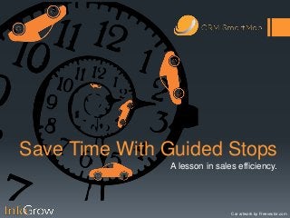 Save Time With Guided Stops
A lesson in sales efficiency.
Car artwork by Freevector.com
 