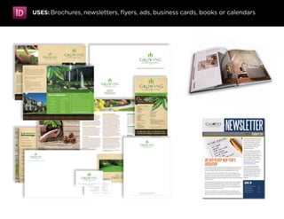 USES: Brochures, newsletters, flyers, ads, business cards, books or calendars

 