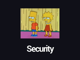 Security
 