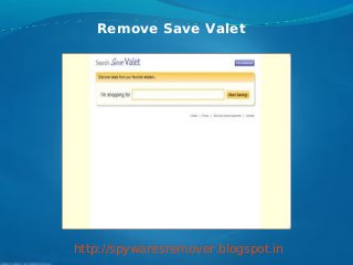 Remove Save Valet




http://spywaresremover.blogspot.in
 