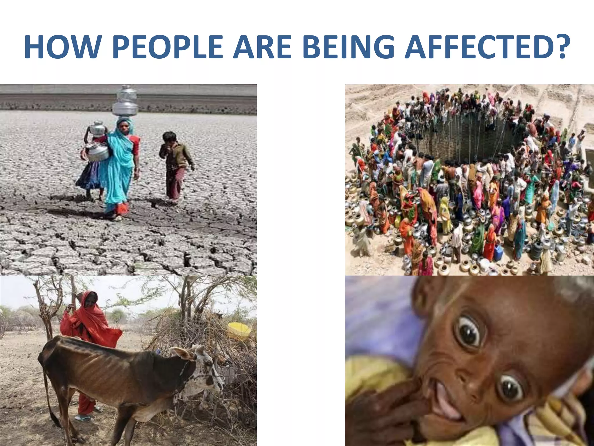 HOW PEOPLE ARE BEING AFFECTED?
 