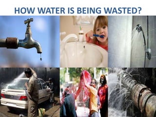 HOW WATER IS BEING WASTED?