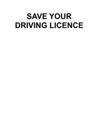 www.informationcds.co.uk




  SAVE YOUR
DRIVING LICENCE
 