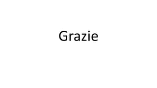 Grazie
 
