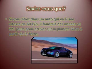 Saviez-vous que?La planète Mars est seulement formé d’une plaque tectonique. Notre planète est formé de plusieurs plaques. Leurs croute terrestre est aussi plus épaisse que la notre.