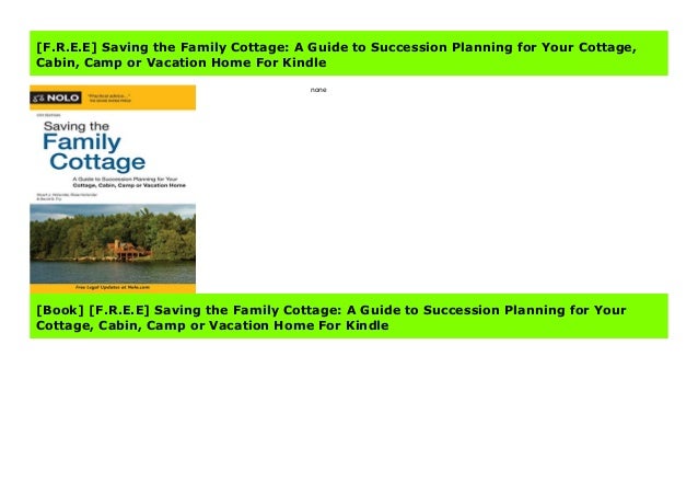 F R E E Saving The Family Cottage A Guide To Succession Planning F
