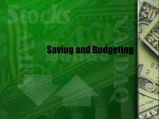Saving and Budgeting 