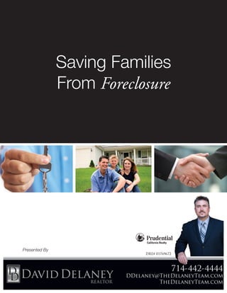 Saving Families
               From Foreclosure




Presented By
 