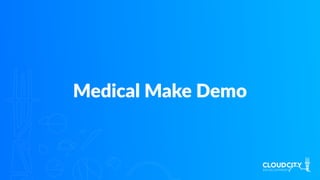 Medical Make Demo
 