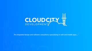 “An integrated design and so.ware consultancy specializing in web and mobile apps…”
 