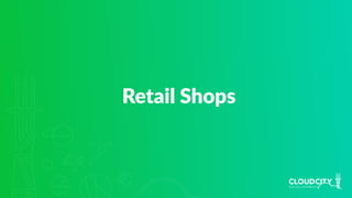 Retail Shops
 