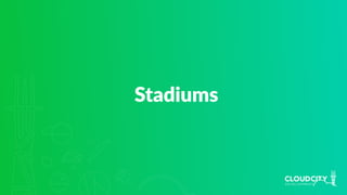 Stadiums
 